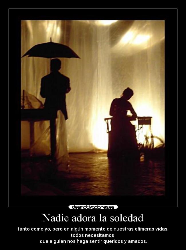 Nadie adora la soledad - 