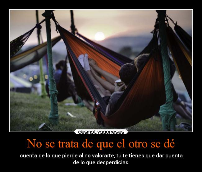 No se trata de que el otro se dé -