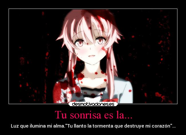 carteles sonrisa corazon alma mirai nikki yuno yukki desmotivaciones