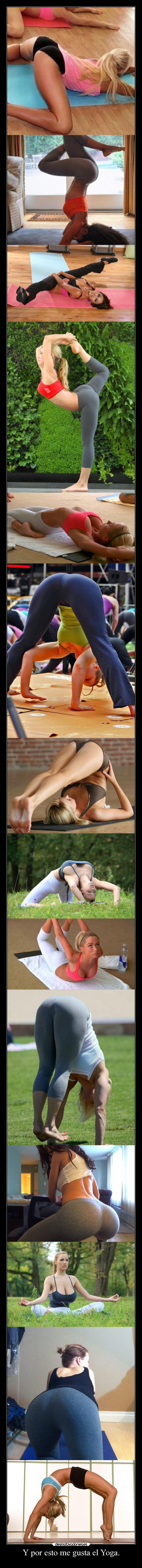 Y por esto me gusta el Yoga. -