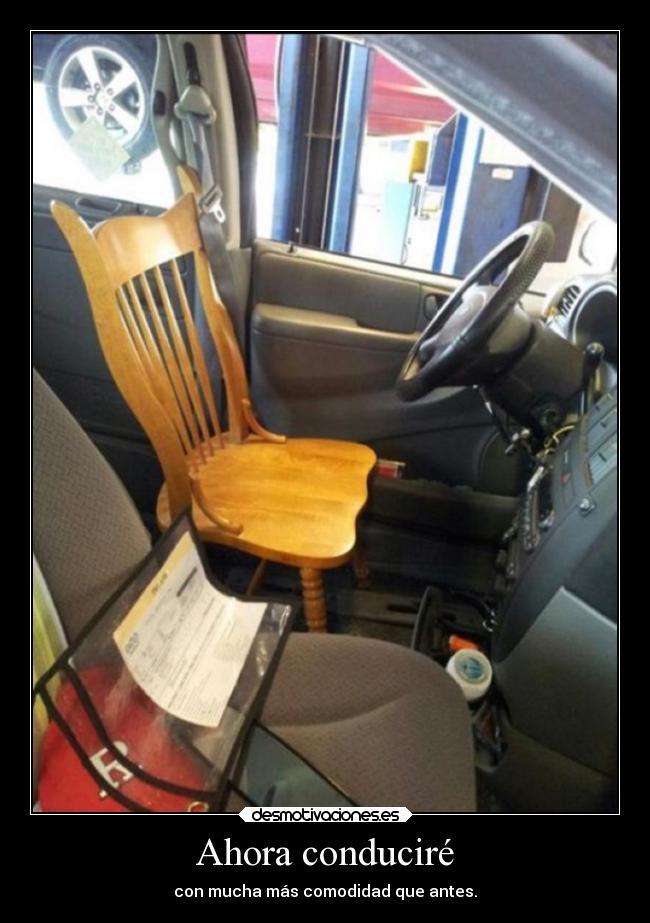 Ahora conduciré - con mucha más comodidad que antes.
