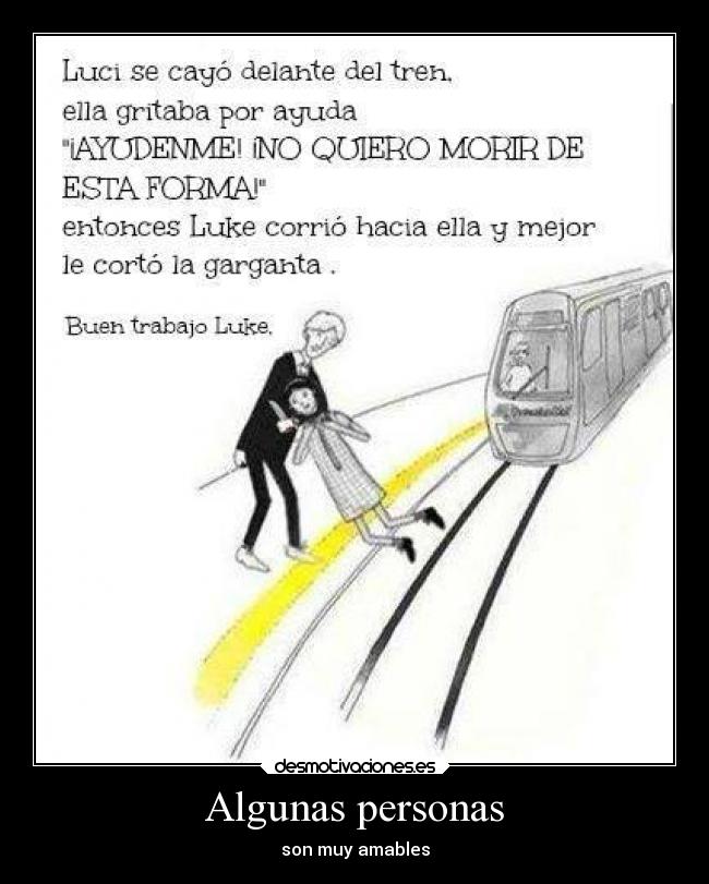 carteles trabajo humor amabilidad buenas pesonas buen luke sk28 desmotivaciones