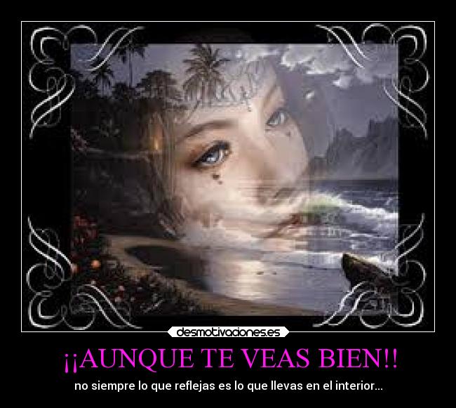 ¡¡AUNQUE TE VEAS BIEN!! - 