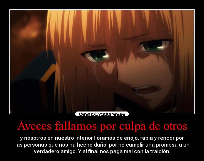 Aveces fallamos por culpa de otros -