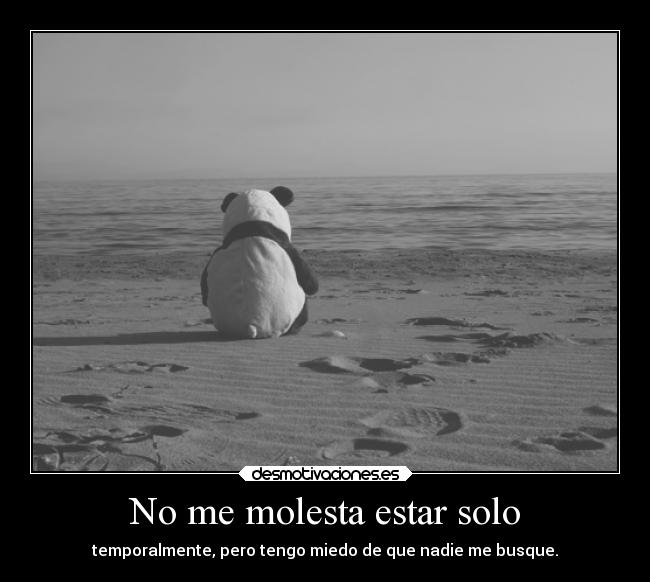 No me molesta estar solo -