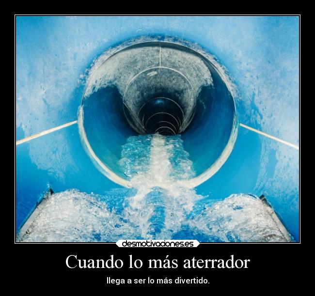 Cuando lo más aterrador - llega a ser lo más divertido.