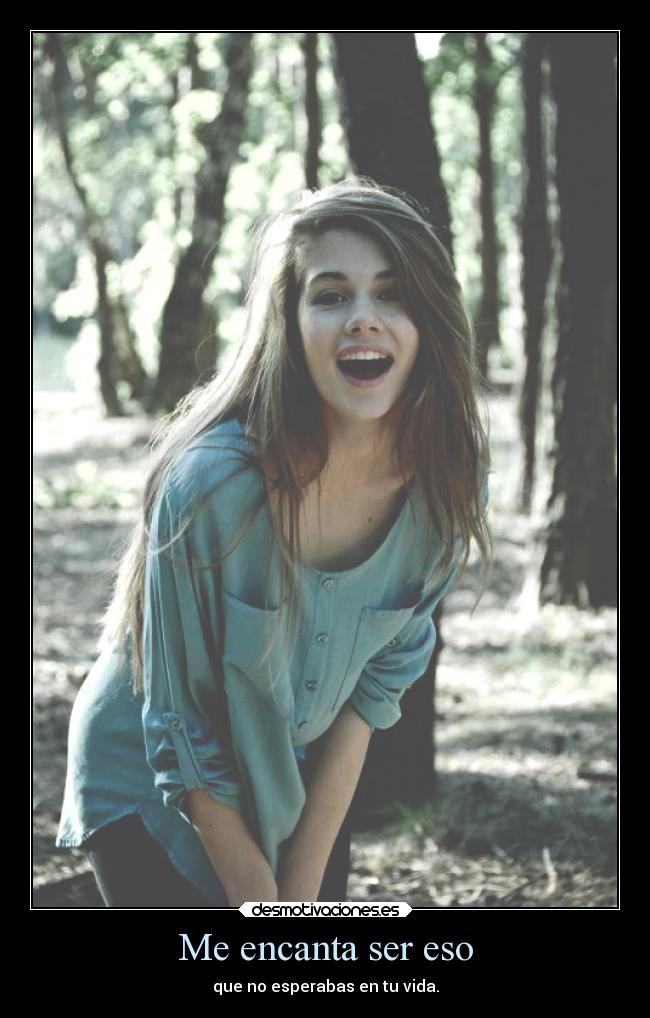 Me encanta ser eso - 