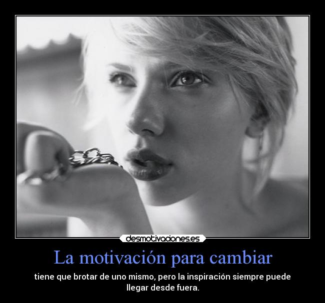 La motivación para cambiar - 
