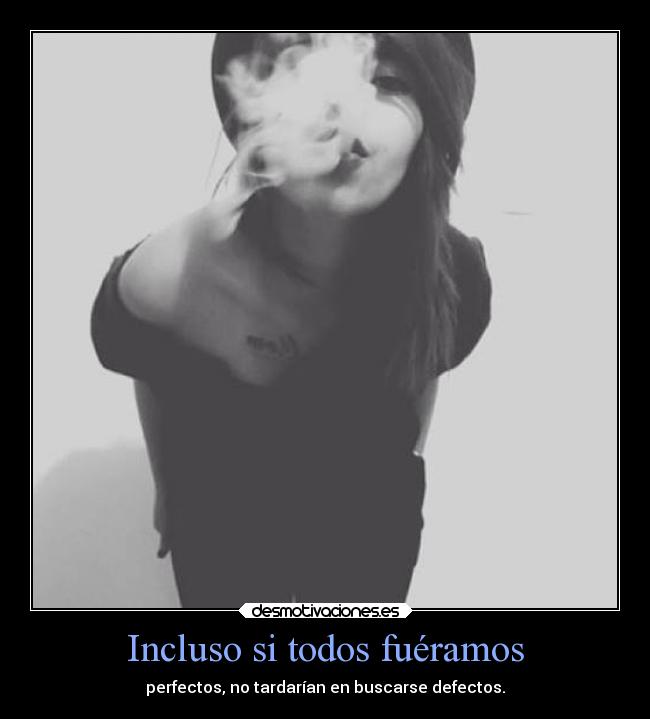 Incluso si todos fuéramos -