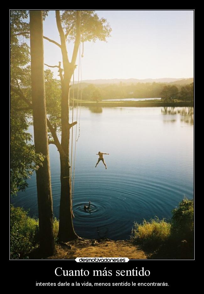 Cuanto más sentido -