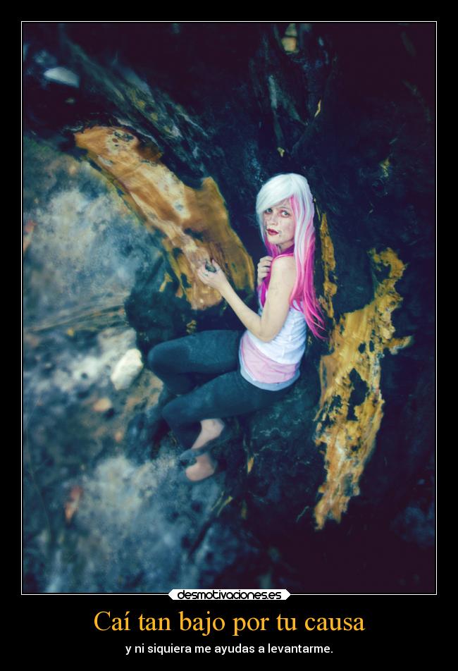 Caí tan bajo por tu causa - 