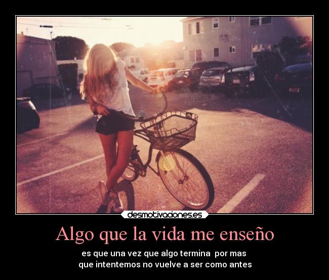 Algo que la vida me enseño -