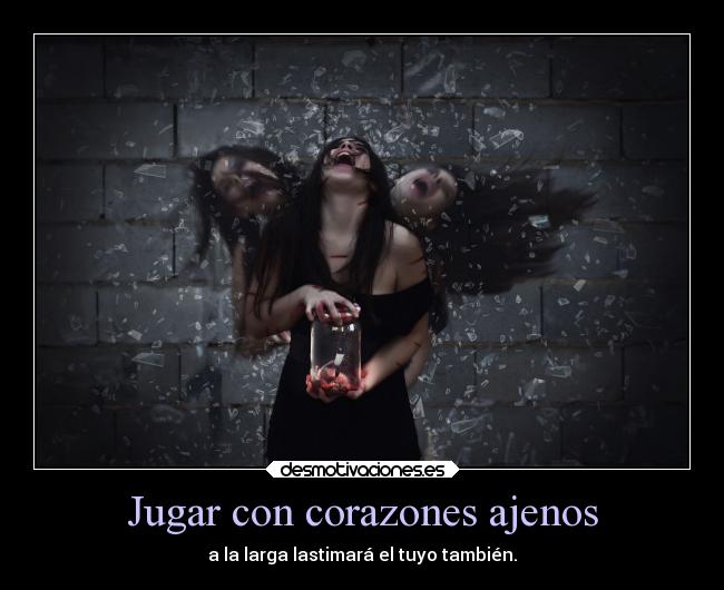 Jugar con corazones ajenos - 