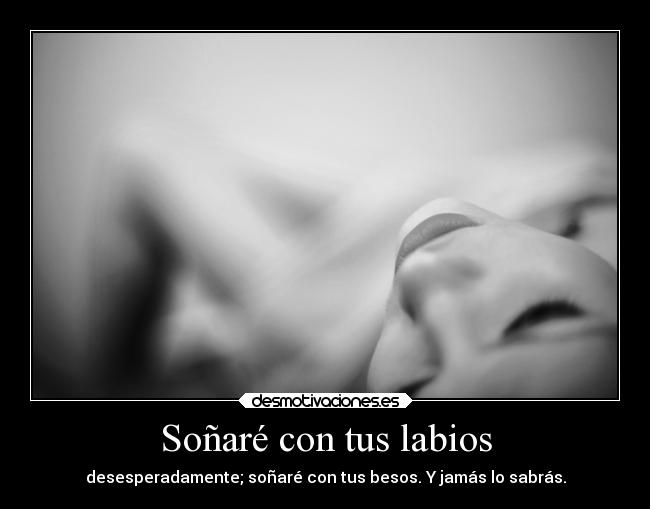 Soñaré con tus labios - 