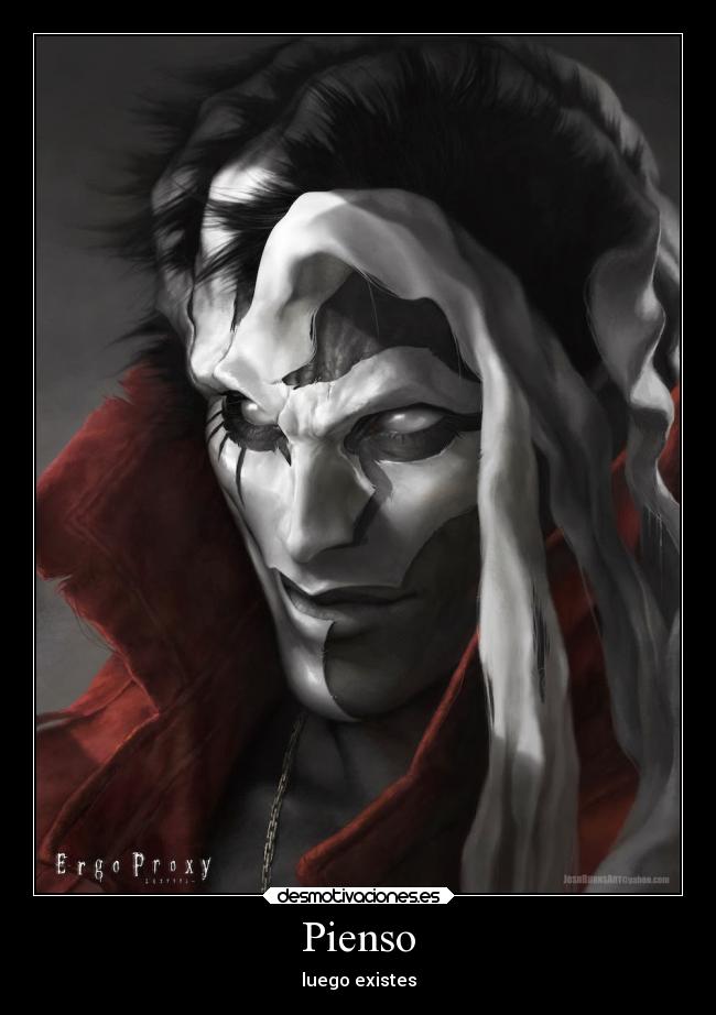 Pienso - luego existes