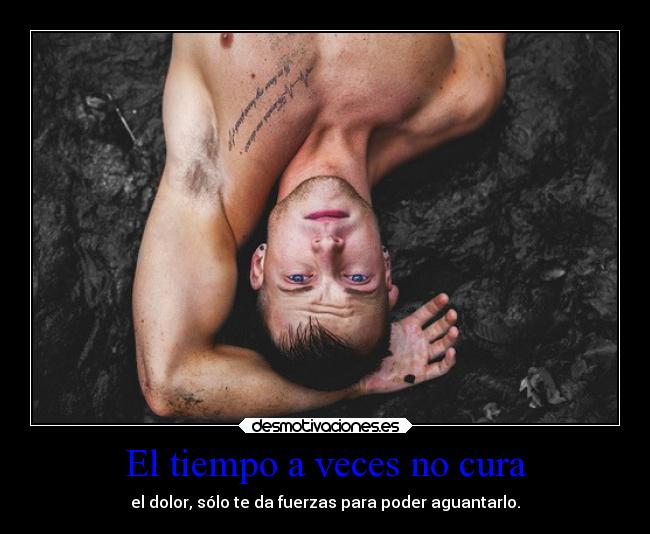 El tiempo a veces no cura - 