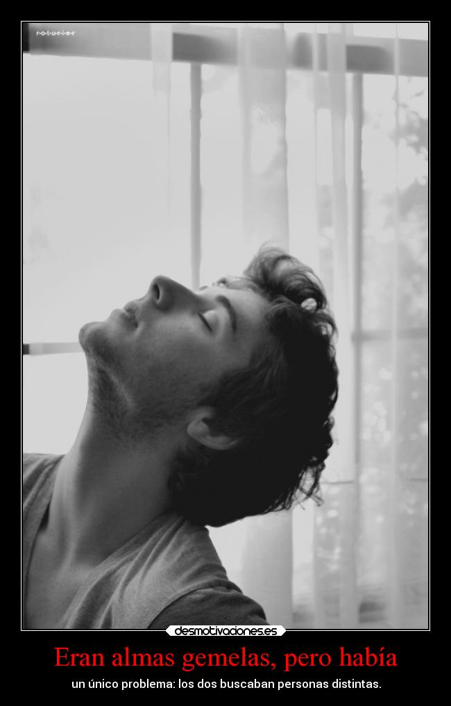Eran almas gemelas, pero había - 