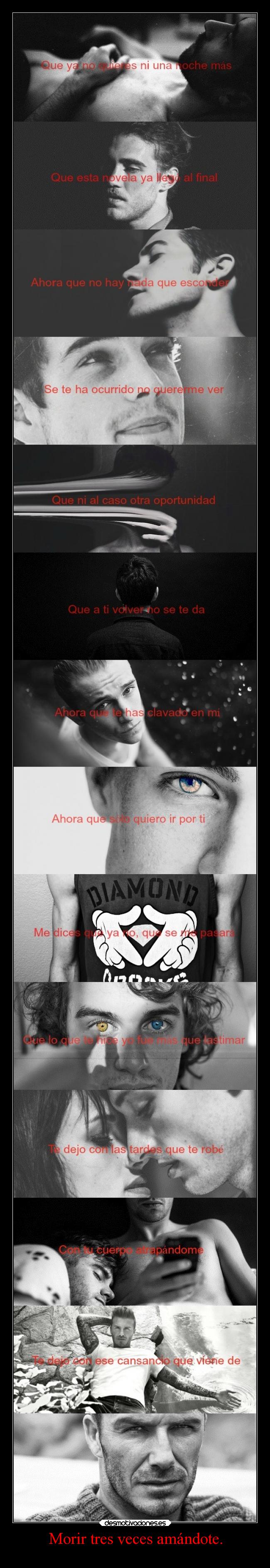 Morir tres veces amándote. - 