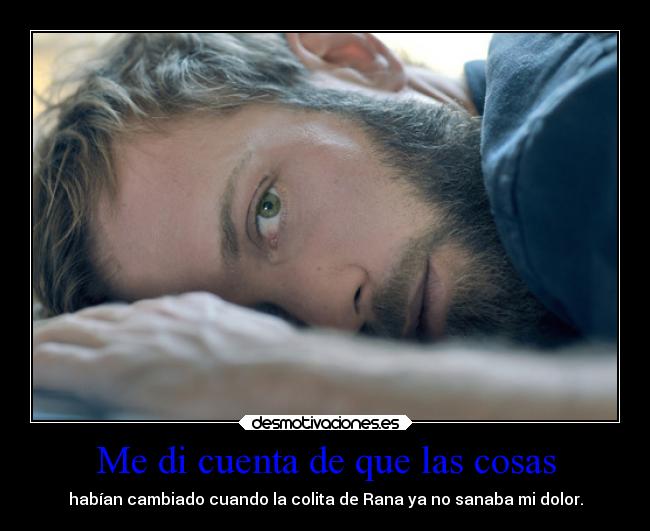 Me di cuenta de que las cosas - 