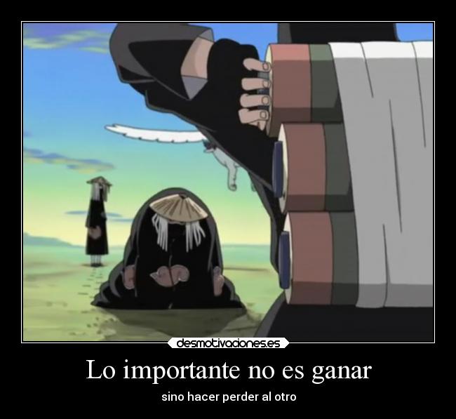 Lo importante no es ganar - sino hacer perder al otro