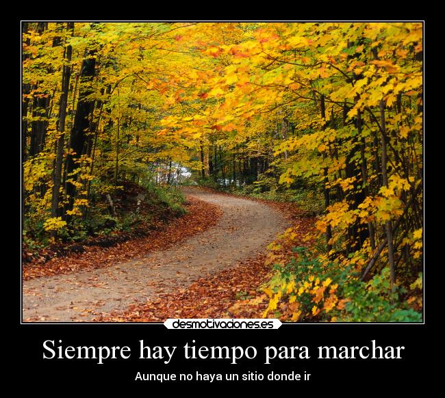 Siempre hay tiempo para marchar - Aunque no haya un sitio donde ir