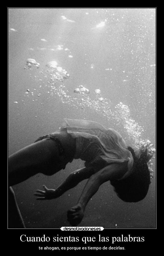 Cuando sientas que las palabras -