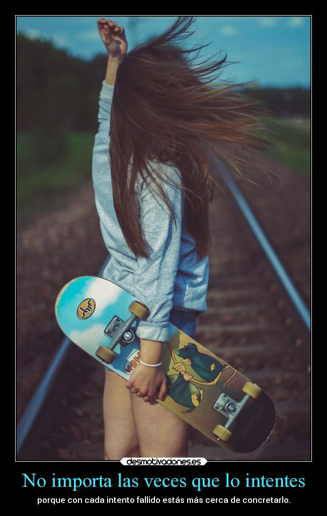 No importa las veces que lo intentes - 