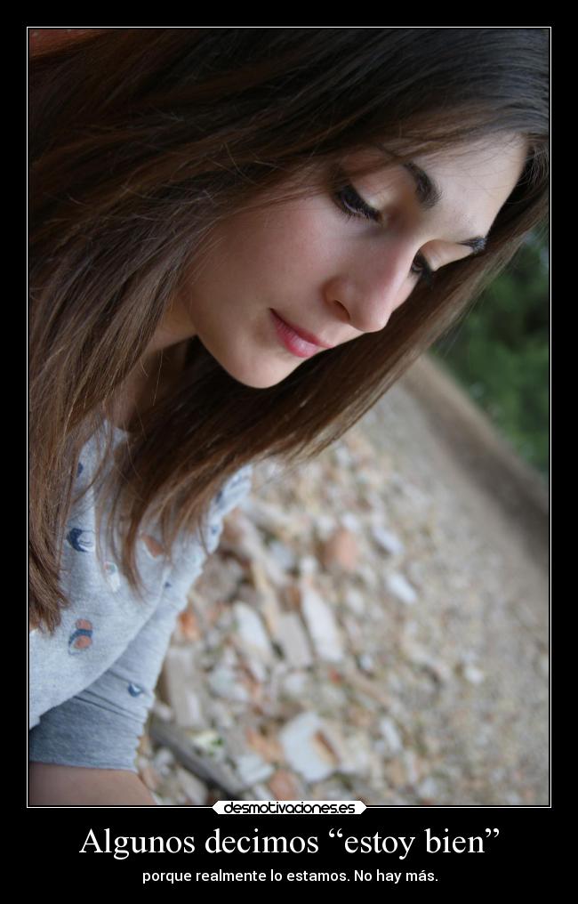 Algunos decimos “estoy bien” -