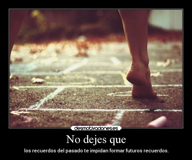 carteles vida presentepasadofuturo cosasdeson nomiresatras cosasnuevasllegan morao tiempo desmotivaciones