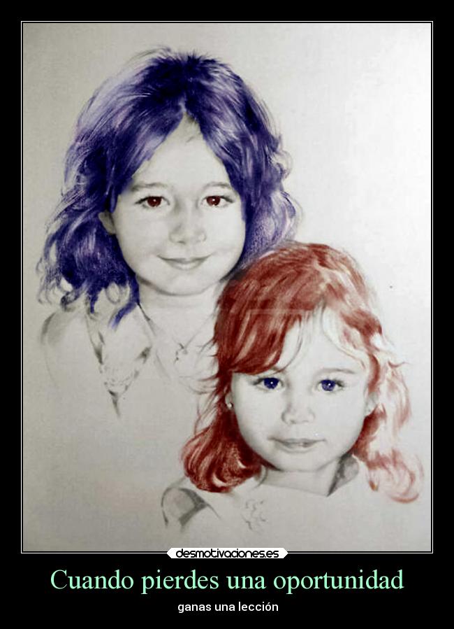 Cuando pierdes una oportunidad - ganas una lección