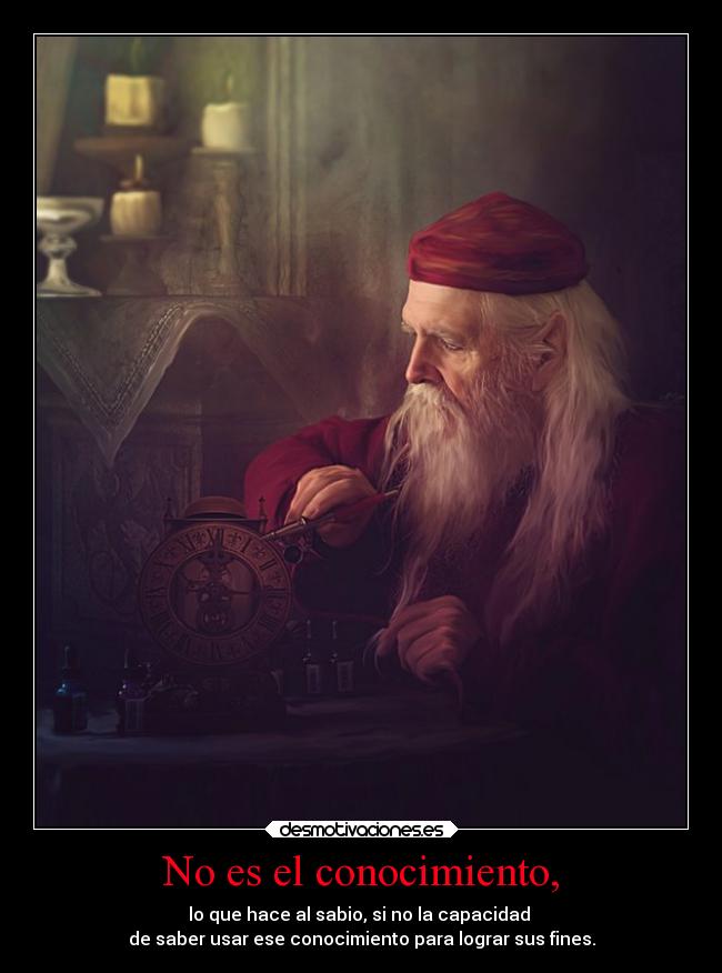 No es el conocimiento, - 