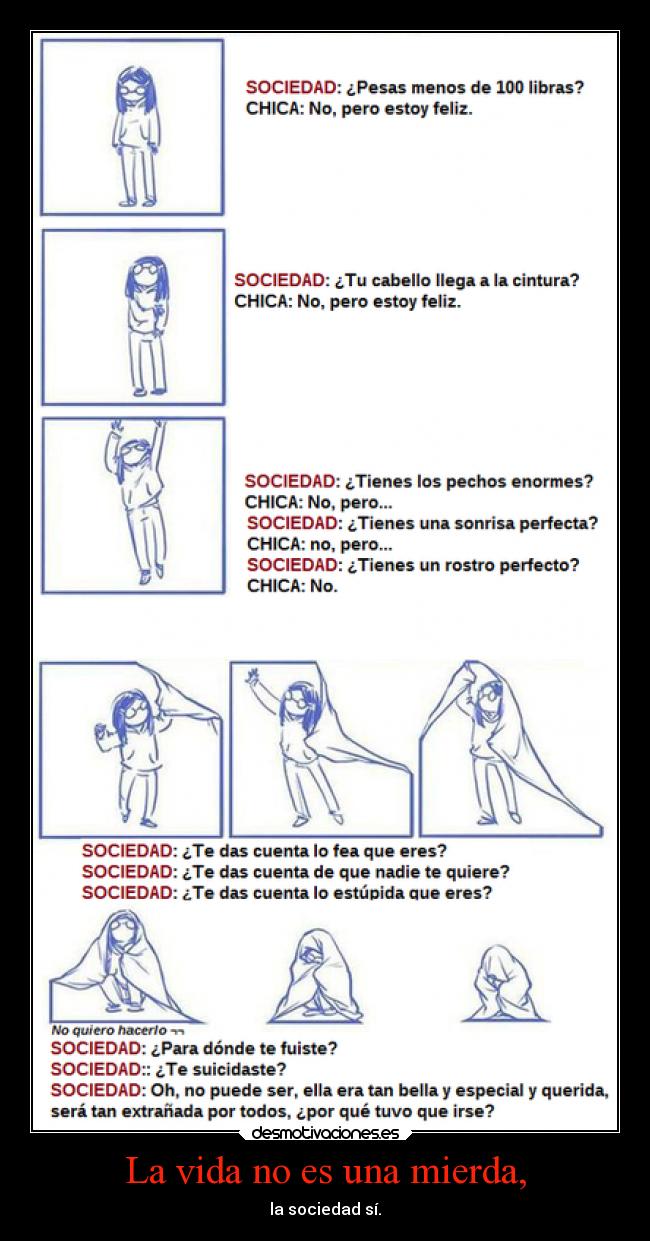 La vida no es una mierda, - la sociedad sí.
