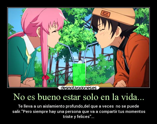 carteles vida soledad sentimientos persona compartir momentos mirai nikki yukki yuno desmotivaciones