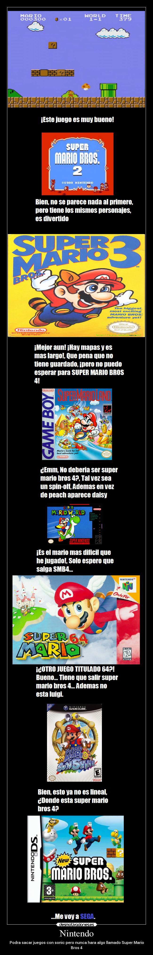 Nintendo - Podra sacar juegos con sonic pero nunca hara algo llamado Super Mario
Bros 4