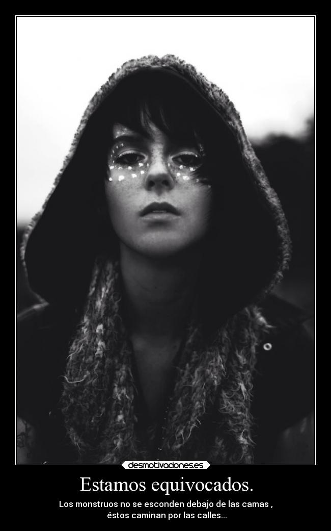 Estamos equivocados. -