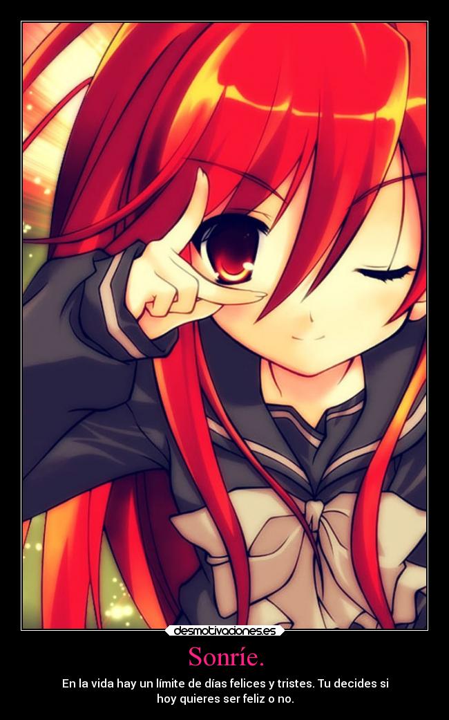 Sonríe. -