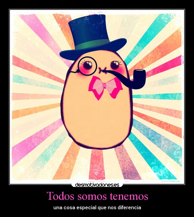 Todos somos tenemos - una cosa especial que nos diferencia