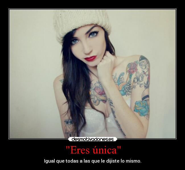Eres única -