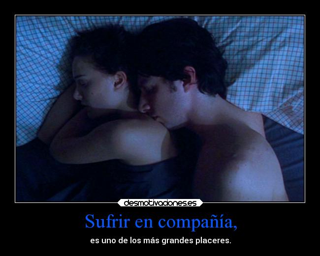 Sufrir en compañía, -