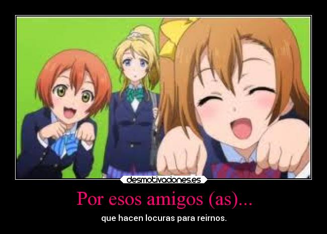 Por esos amigos (as)... - 