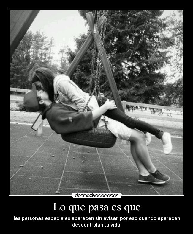 Lo que pasa es que - 