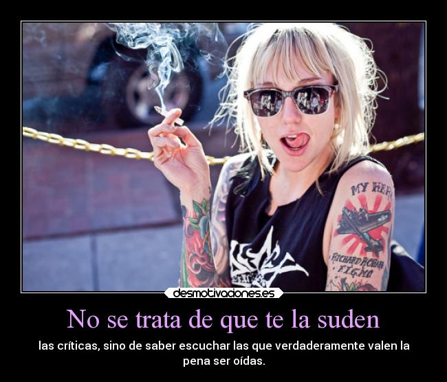 No se trata de que te la suden -