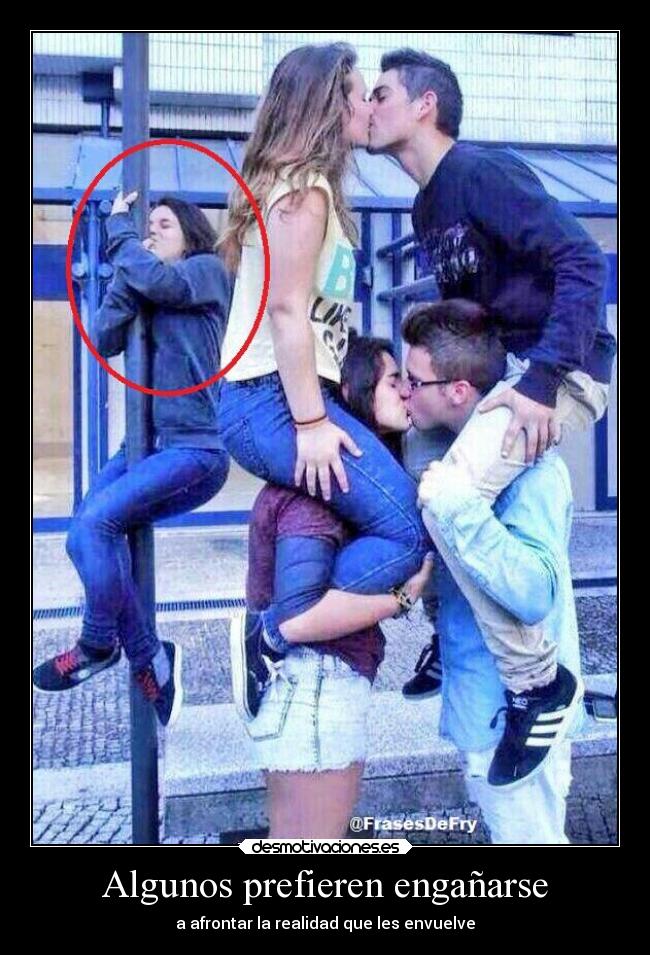 Algunos prefieren engañarse -