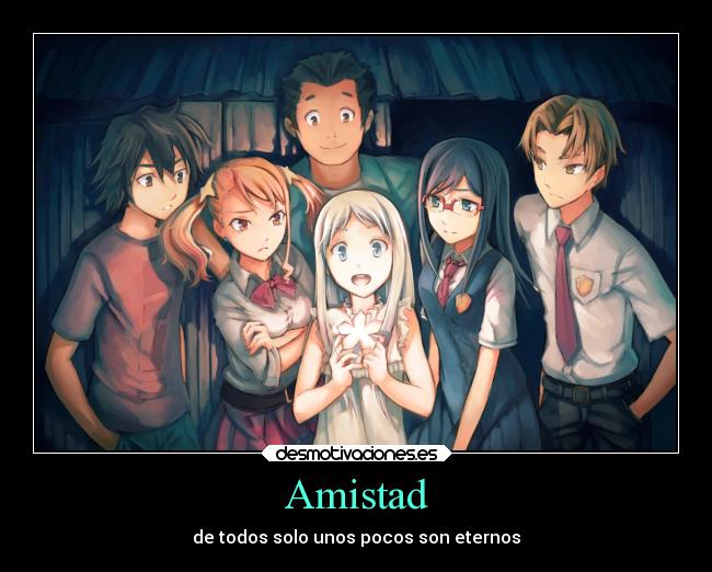 Amistad - de todos solo unos pocos son eternos