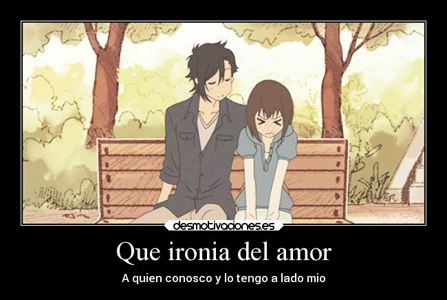 Que ironia del amor -