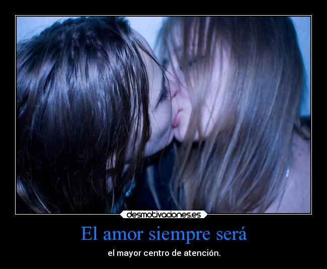 El amor siempre será -