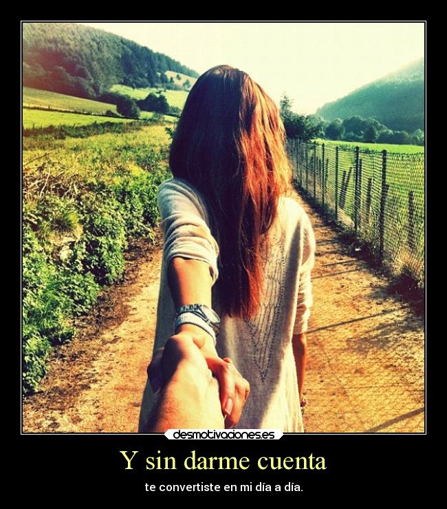 Y sin darme cuenta - 