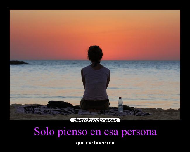 Solo pienso en esa persona - 