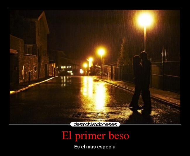 El primer beso - Es el mas especial
