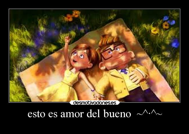 esto es amor del bueno  ~^·^~ - 